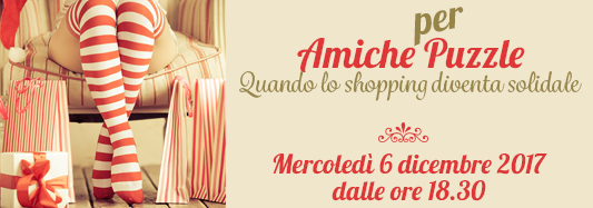 Amiche PER Puzzle – quando lo shopping diventa solidale!